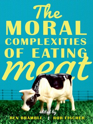 cover image of The Moral Complexities of Eating Meat
